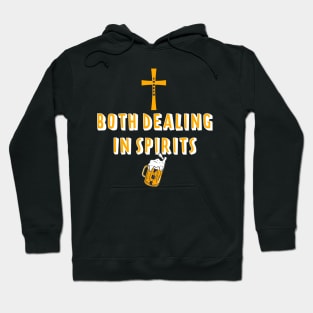 Dealing in Spirits Funny Beer and Religion Design Hoodie